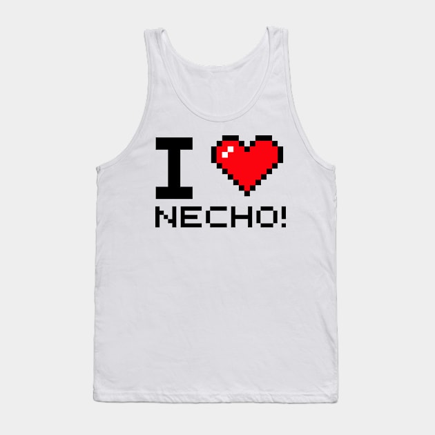 i love necho Tank Top by HandrisKarwa